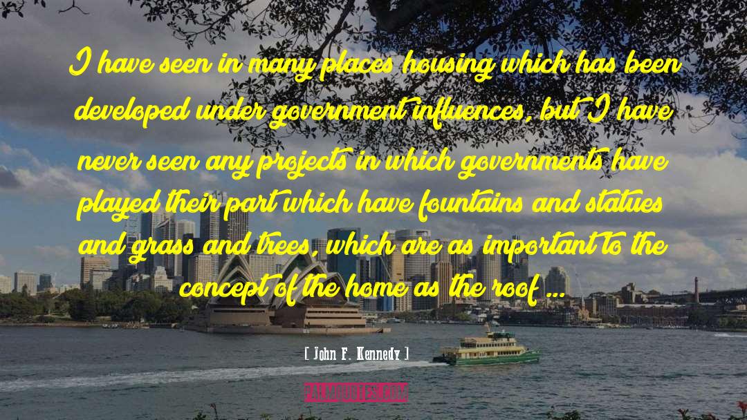 Housing Provision quotes by John F. Kennedy