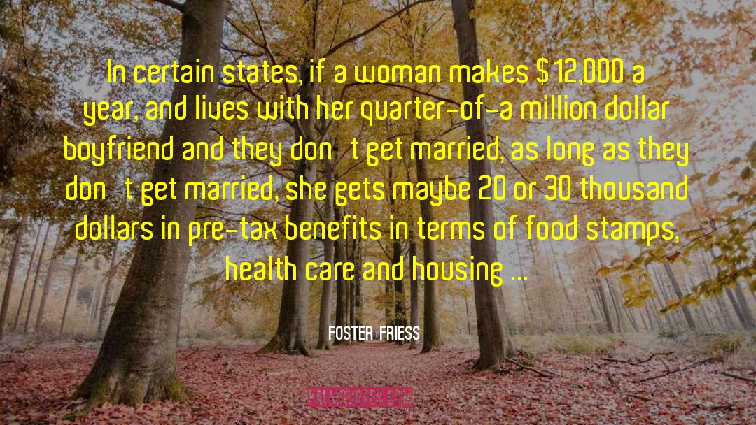 Housing quotes by Foster Friess