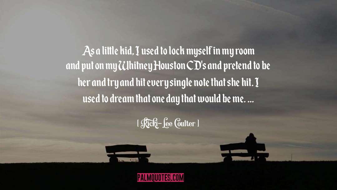 Houston quotes by Ricki-Lee Coulter