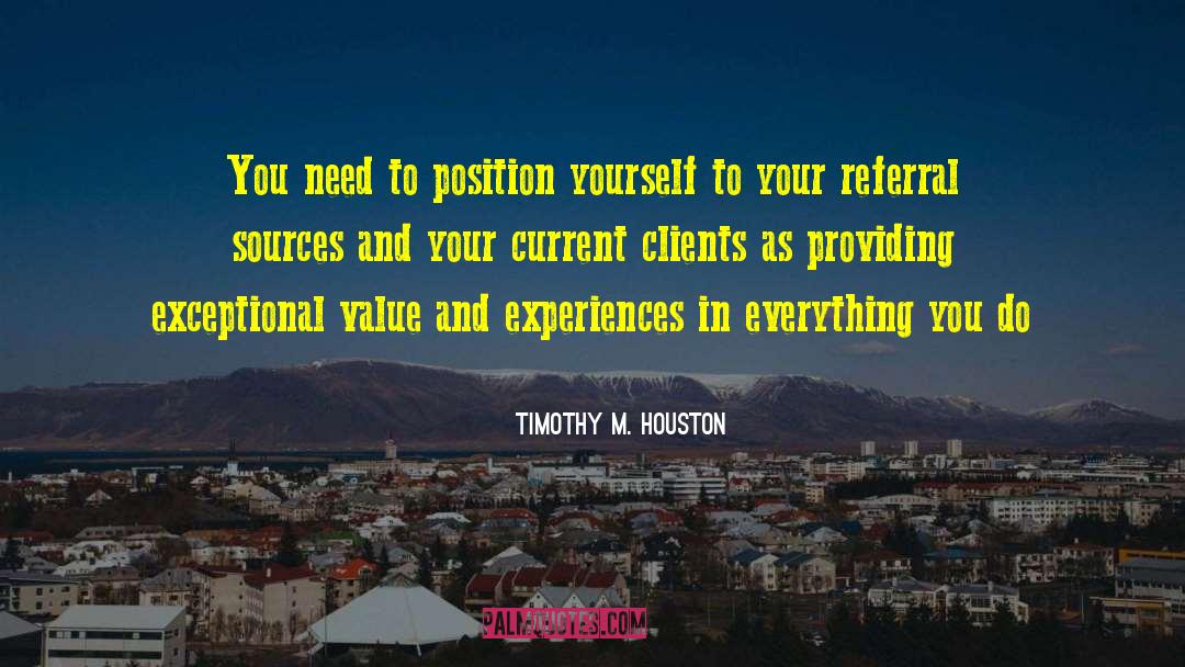 Houston quotes by Timothy M. Houston