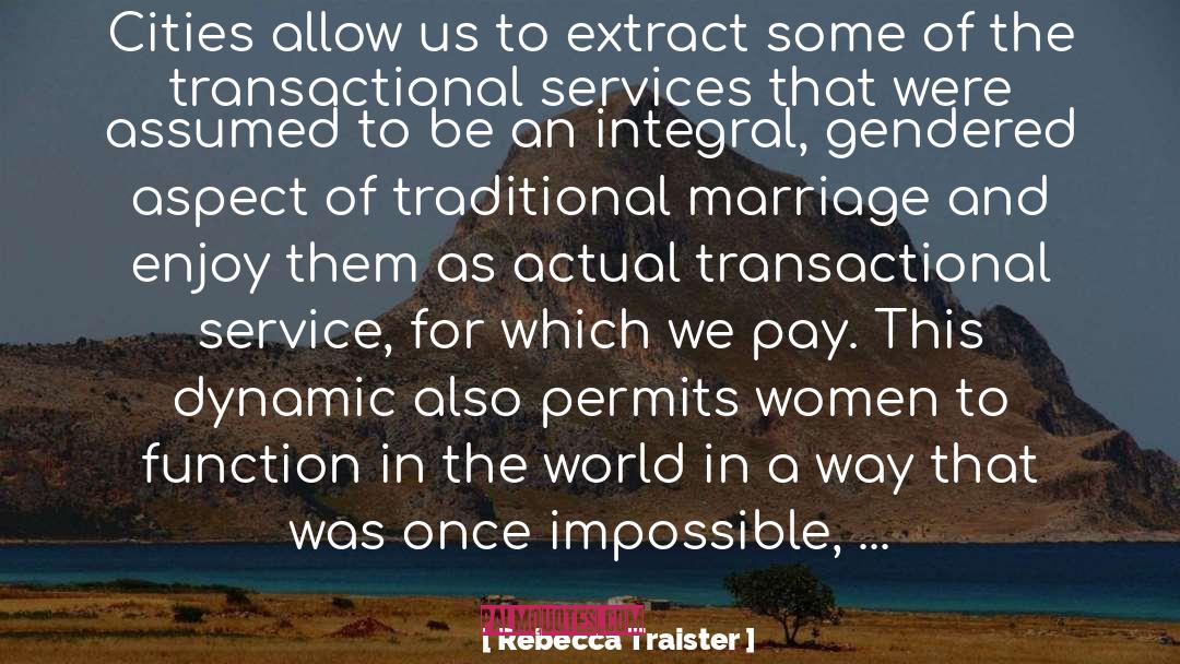 Hovenia Extract quotes by Rebecca Traister