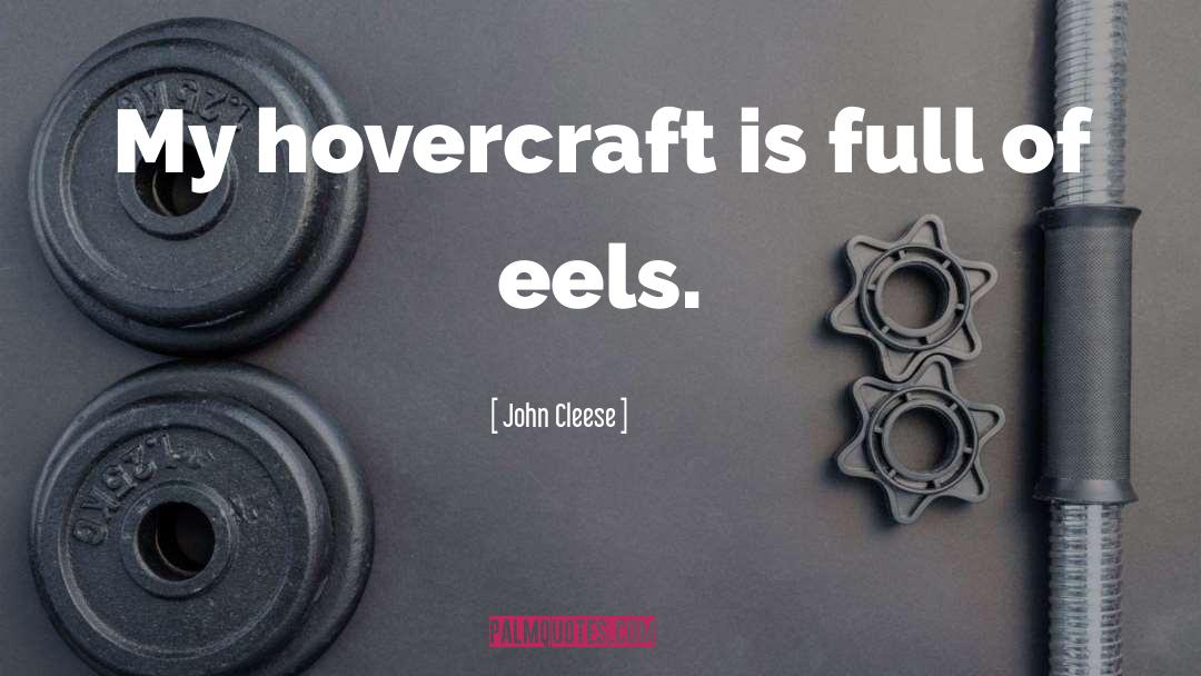 Hovercrafts quotes by John Cleese