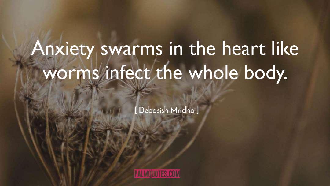 How Anxiety Effects The Body quotes by Debasish Mridha