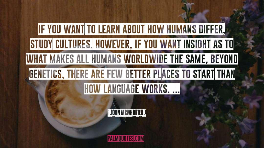 How Are Humans Made quotes by John McWhorter