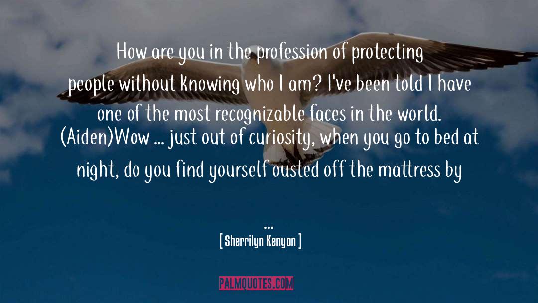 How Are You quotes by Sherrilyn Kenyon
