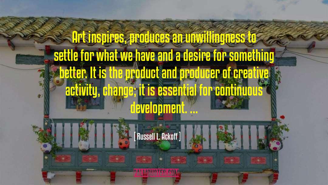 How Art Inspires quotes by Russell L. Ackoff