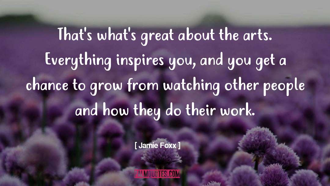 How Art Inspires quotes by Jamie Foxx