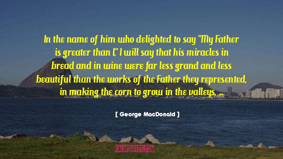 How Beautiful It Will Be quotes by George MacDonald