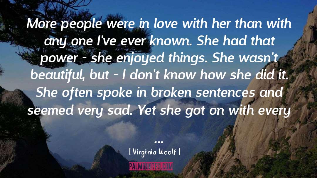 How Beautiful She Is quotes by Virginia Woolf