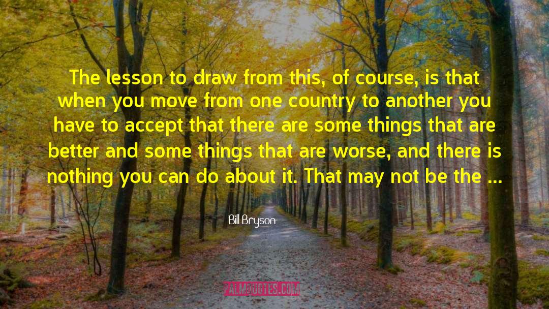How Do Be Happy quotes by Bill Bryson