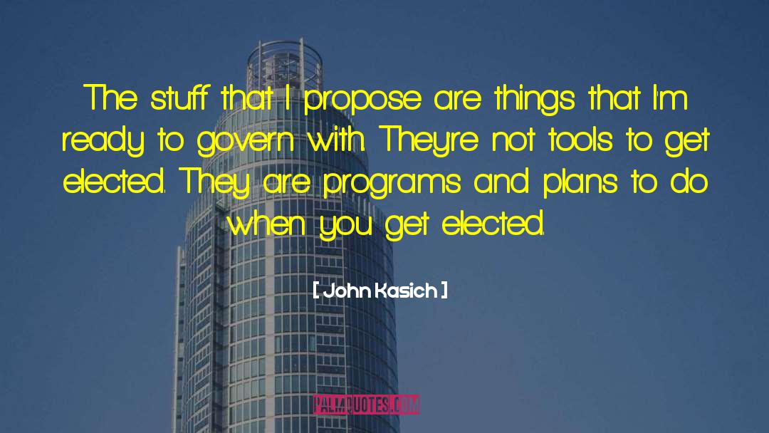 How Do You Propose quotes by John Kasich