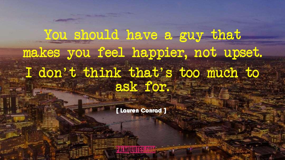 How Every Guy Should Think quotes by Lauren Conrad
