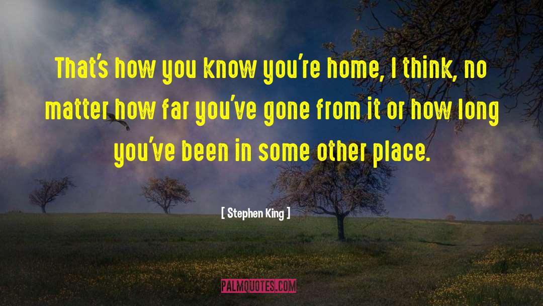 How Far I 27ve Come quotes by Stephen King