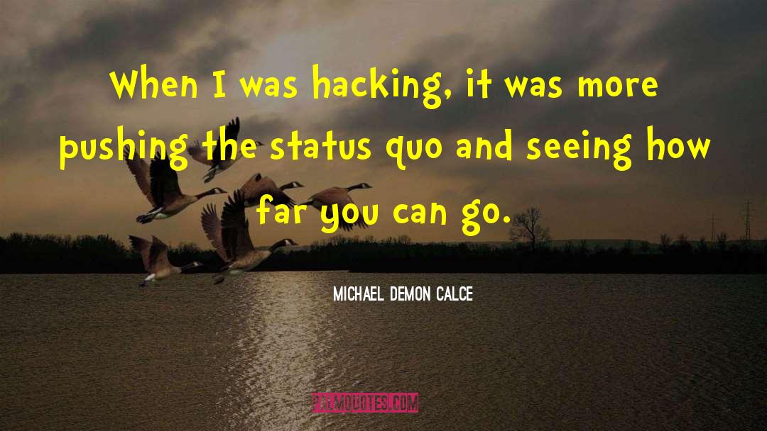 How Far You Can Go quotes by Michael Demon Calce