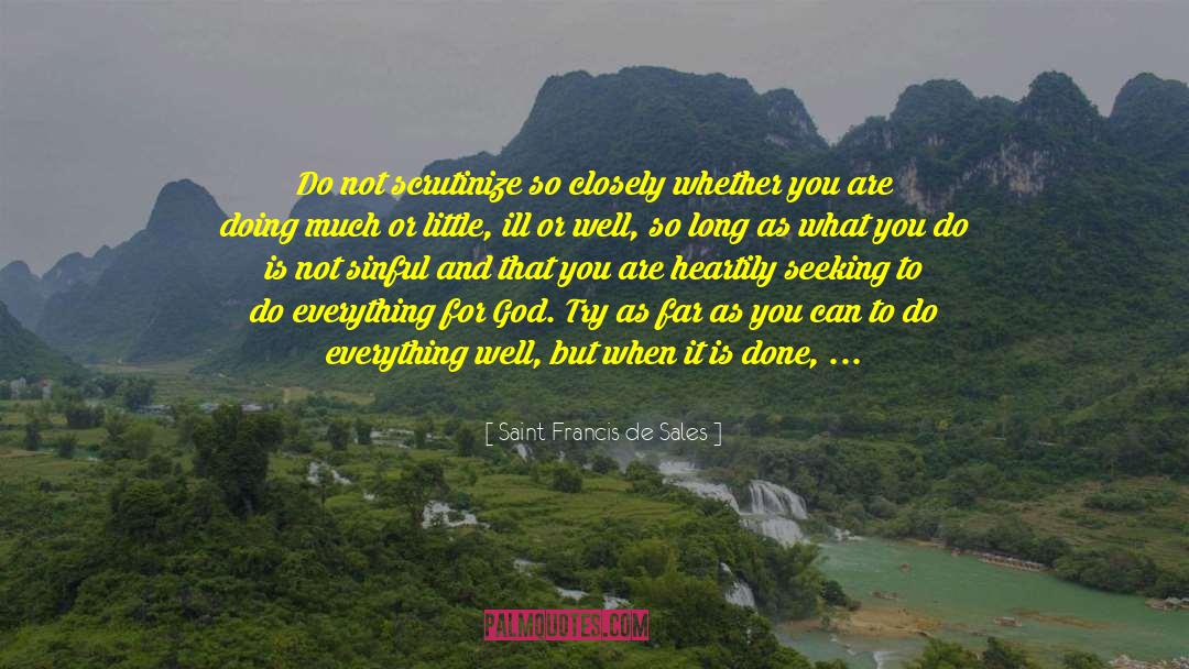 How Far You Can Go quotes by Saint Francis De Sales