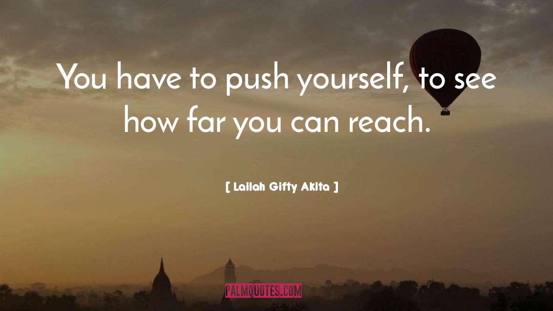 How Far You Can Go quotes by Lailah Gifty Akita