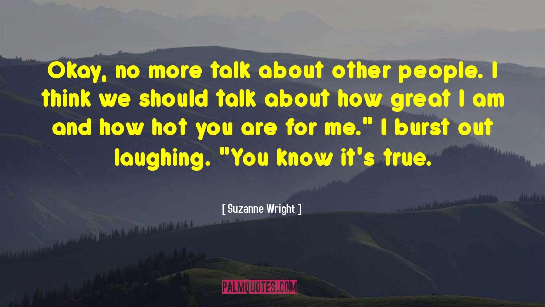 How Great I Am quotes by Suzanne Wright
