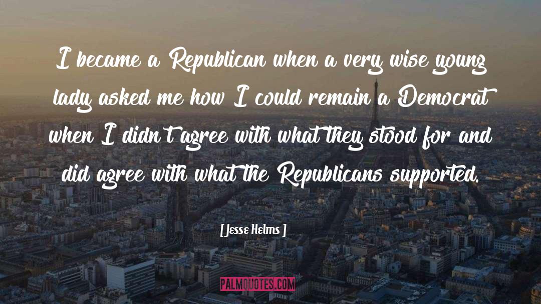 How I Became The Sea quotes by Jesse Helms