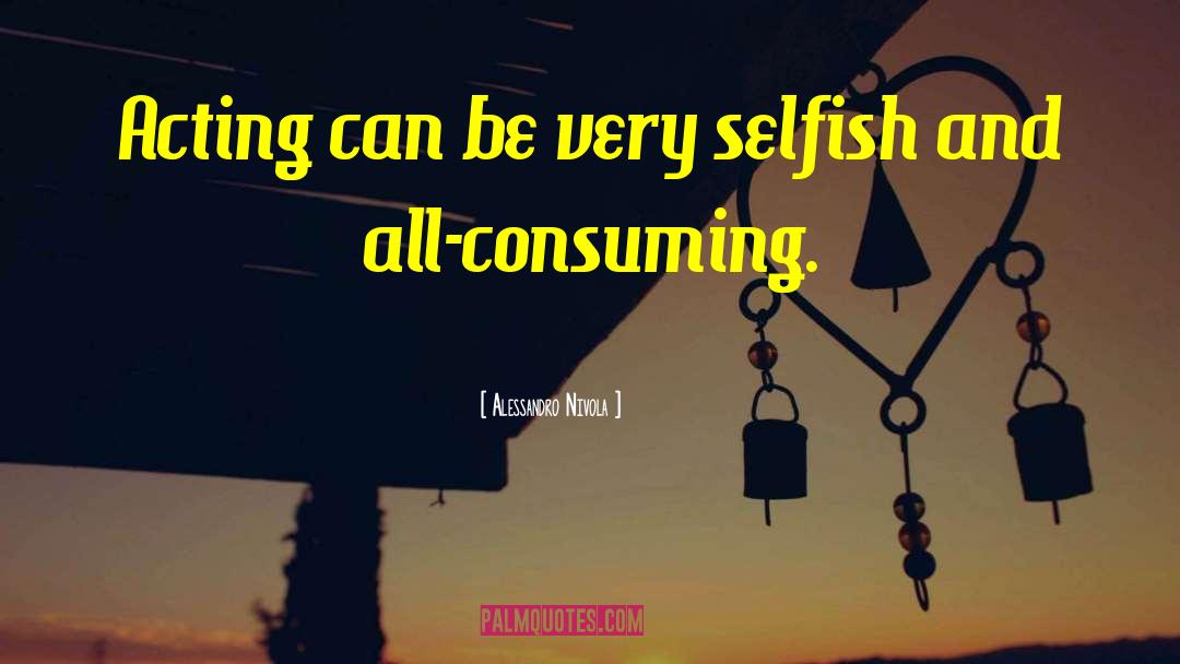 How Is Mr Birling Selfish quotes by Alessandro Nivola
