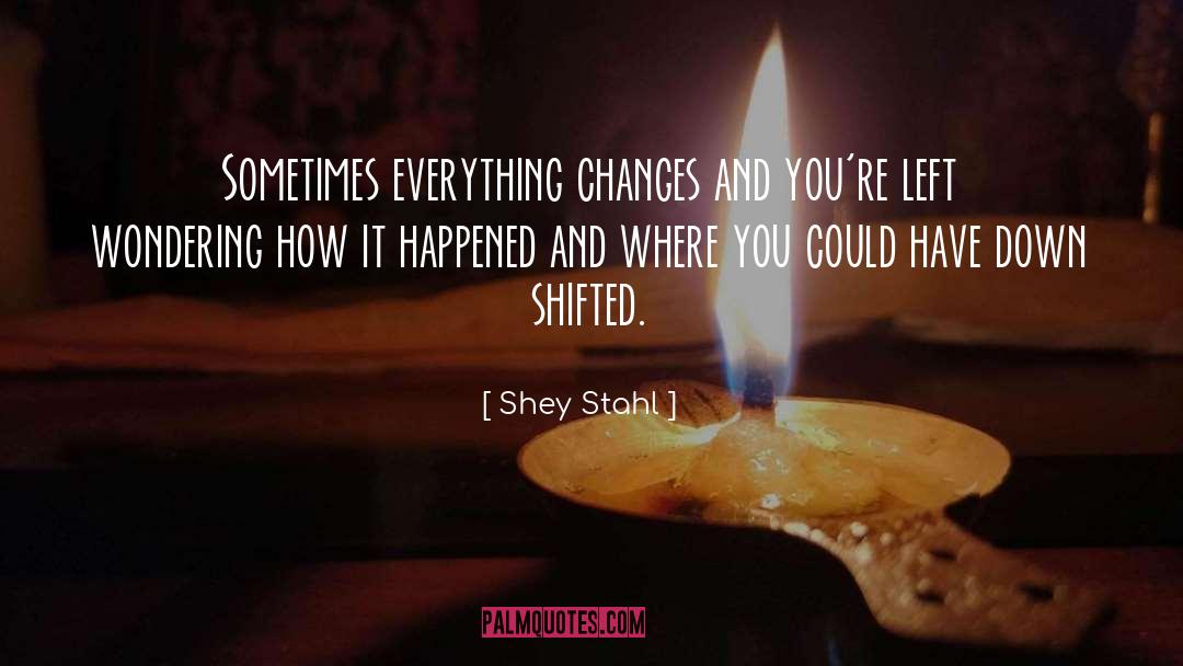How It Happened quotes by Shey Stahl
