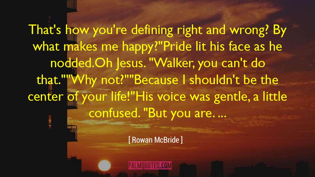 How Jesus Qualified Her quotes by Rowan McBride
