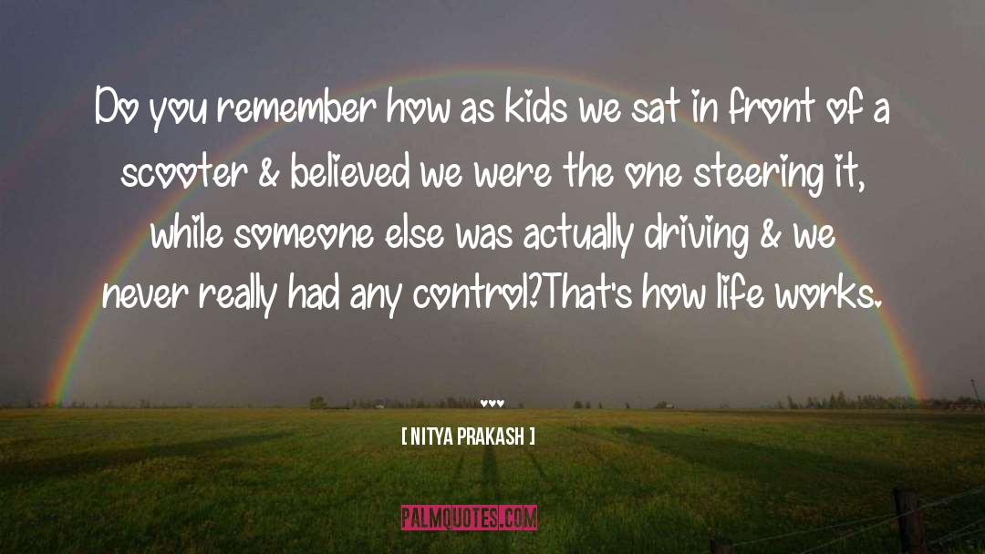 How Life Works quotes by Nitya Prakash