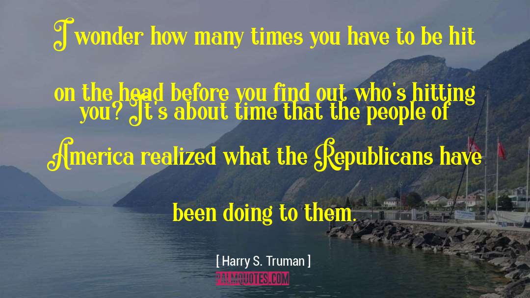 How Many Times You Failed quotes by Harry S. Truman