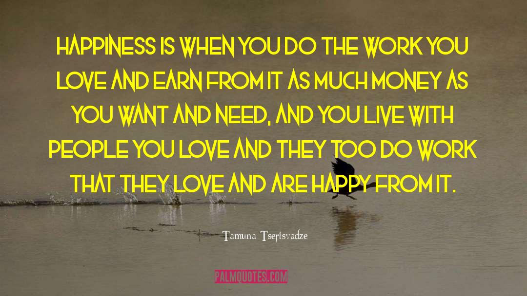 How Much Love Do You Want quotes by Tamuna Tsertsvadze