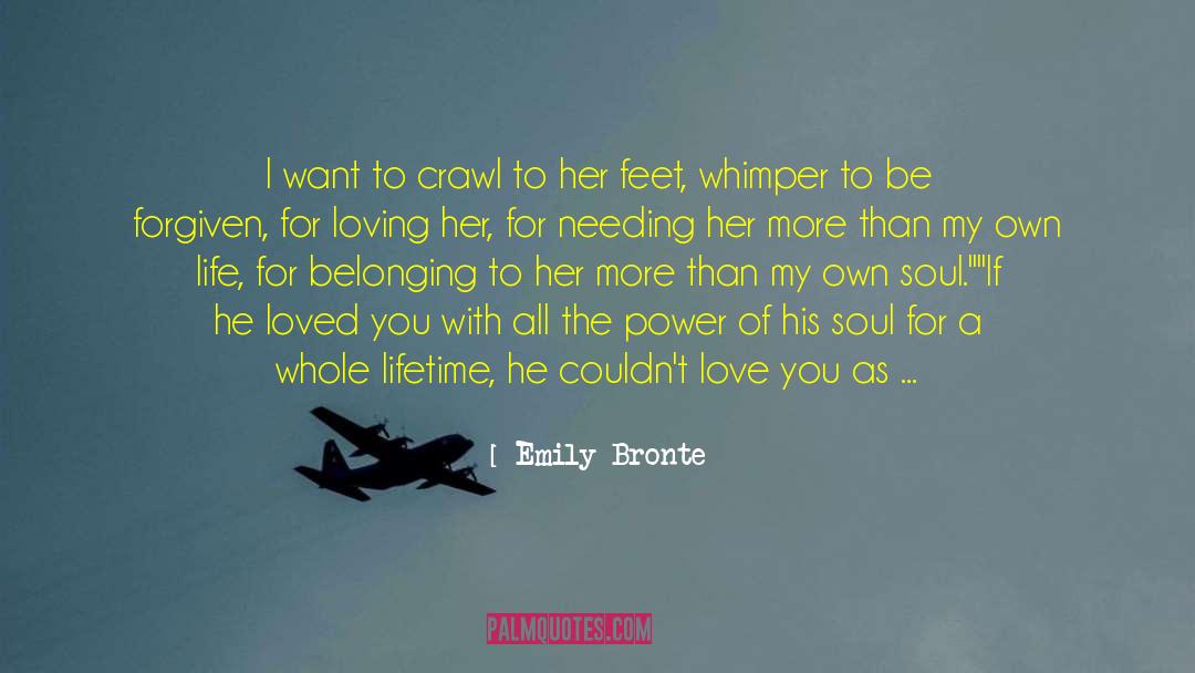 How Much Love Do You Want quotes by Emily Bronte