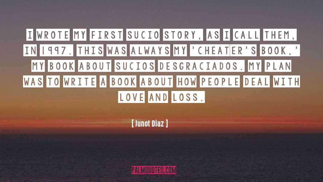 How People Deal With Life quotes by Junot Diaz