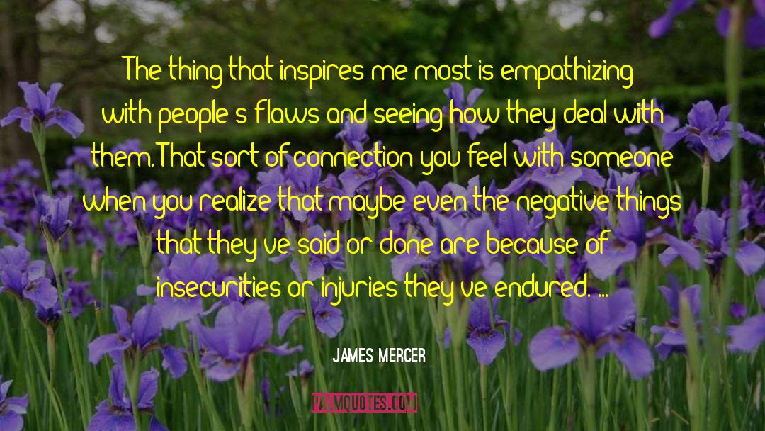How People Deal With Life quotes by James Mercer