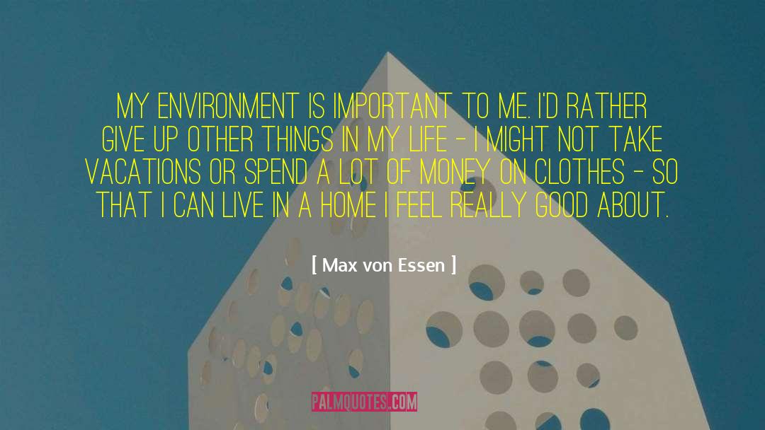 How Precious Life Is quotes by Max Von Essen