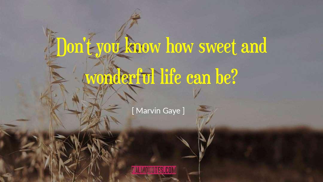 How Sweet quotes by Marvin Gaye