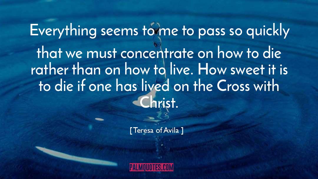 How Sweet quotes by Teresa Of Avila