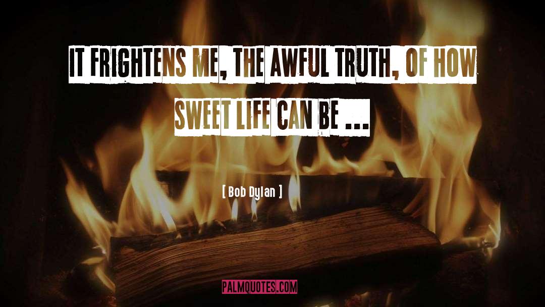 How Sweet quotes by Bob Dylan