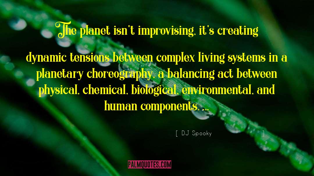 How The Planetary Systems Work quotes by DJ Spooky