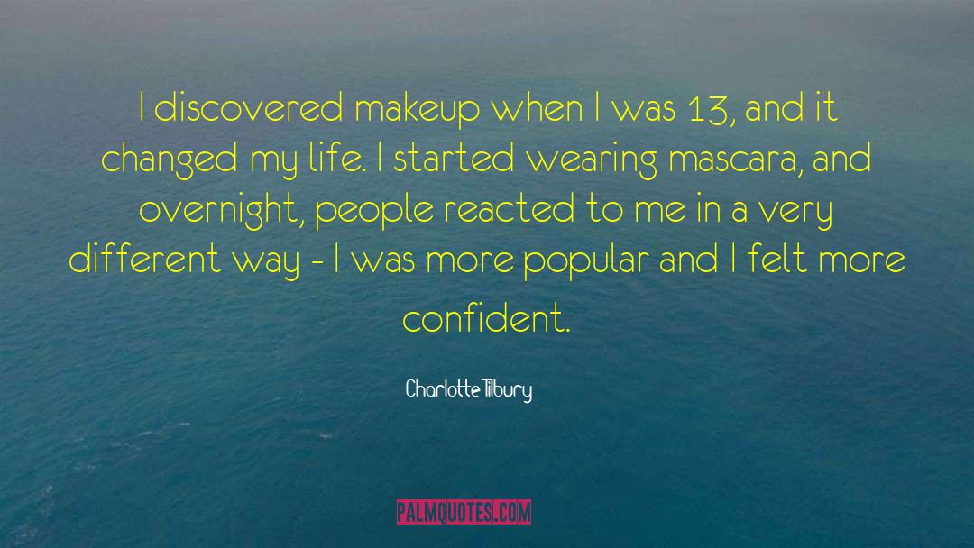 How The Secret Changed My Life quotes by Charlotte Tilbury