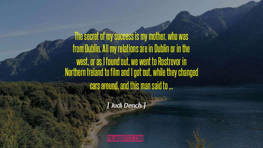 How The Secret Changed My Life quotes by Judi Dench