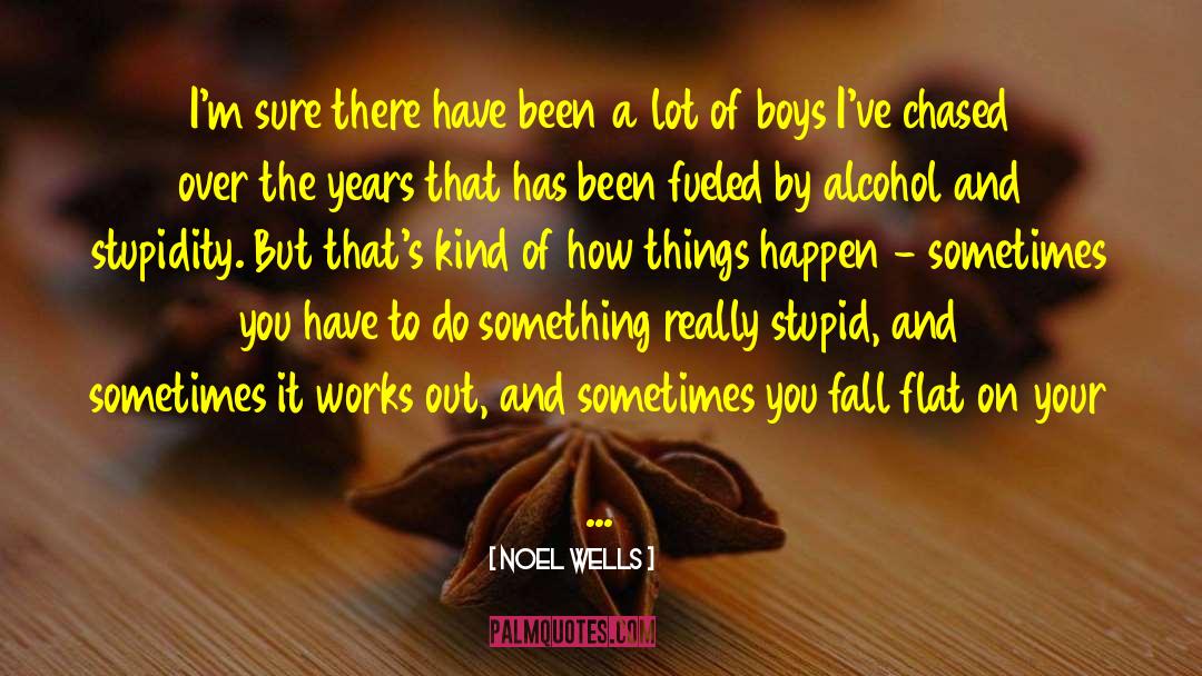 How Things Happen quotes by Noel Wells