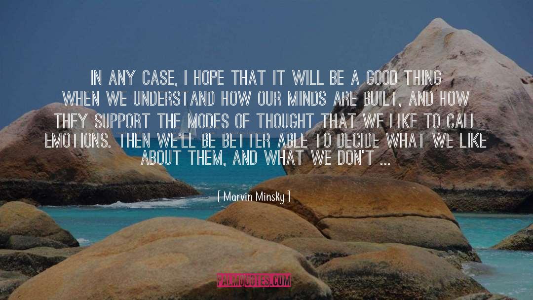 How To Be A Good Person quotes by Marvin Minsky