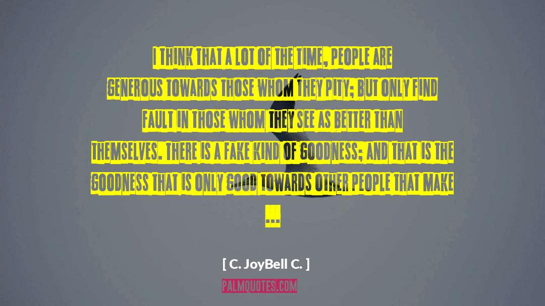 How To Be A Good Person quotes by C. JoyBell C.