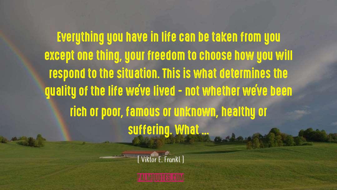 How To Be Healthy quotes by Viktor E. Frankl