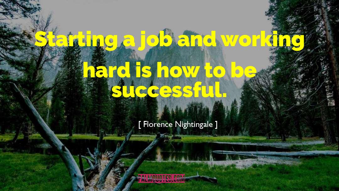 How To Be Successful quotes by Florence Nightingale