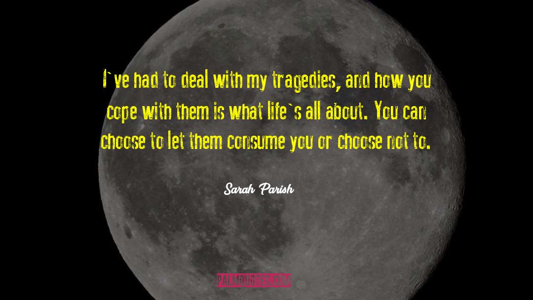How To Deal With Enemies quotes by Sarah Parish