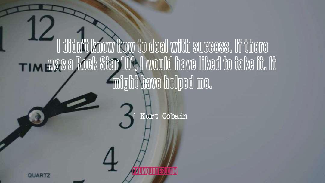 How To Deal With Fear quotes by Kurt Cobain