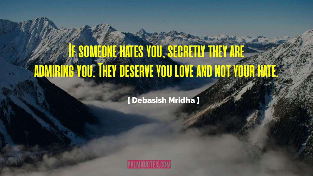 How To Deal With Hate quotes by Debasish Mridha