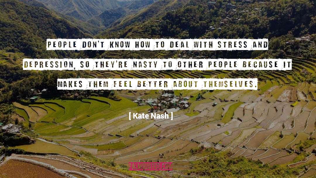 How To Deal With Stress quotes by Kate Nash