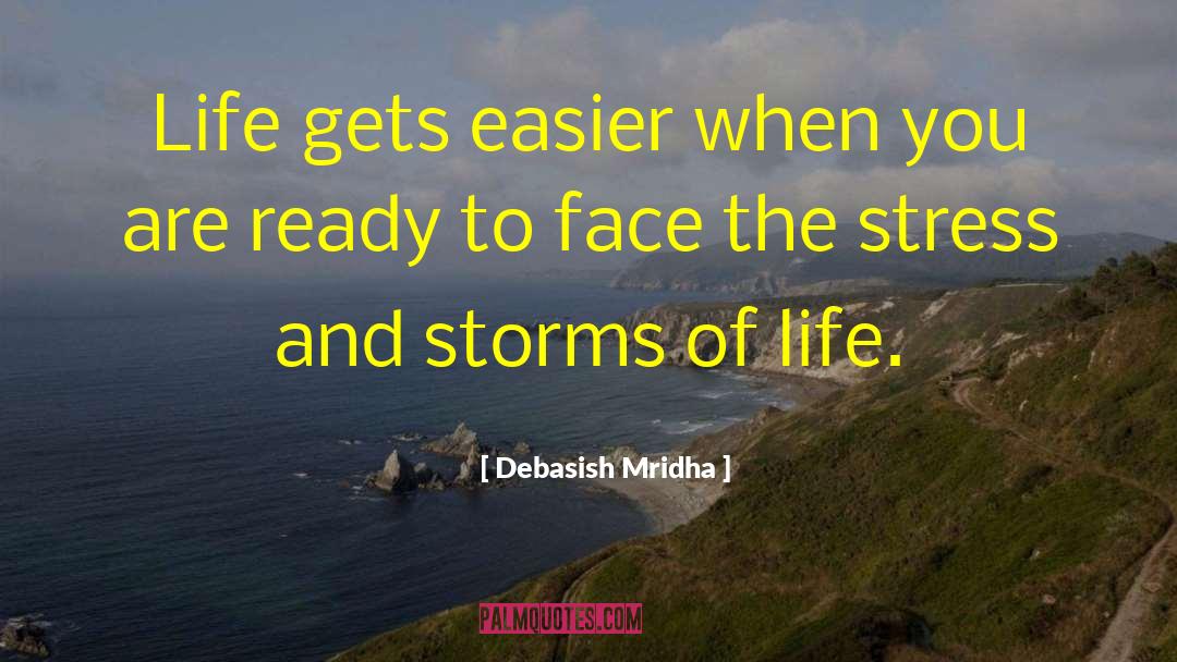 How To Deal With Stress quotes by Debasish Mridha