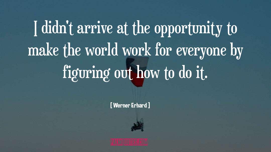How To Do It quotes by Werner Erhard