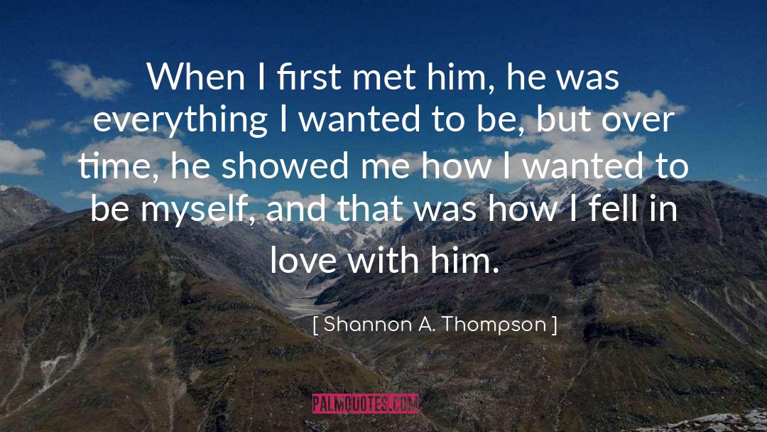 How To Fall In Love quotes by Shannon A. Thompson